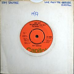 S - CL 15908 - Ray Sawyer - Love aint the question - 1976 - UK